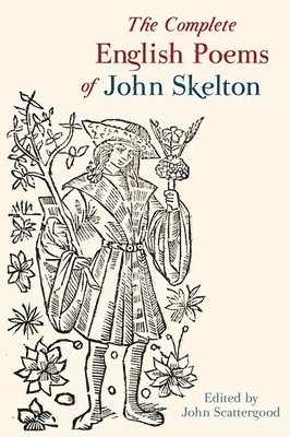 John Scattergood - Complete English Poems of John Skelton, Häftad
