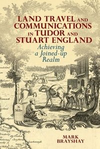 bokomslag Land Travel and Communications in Tudor and Stuart England