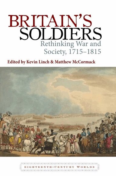 Kevin Linch, Matthew McCormack - Britain’s Soldiers, Inbunden