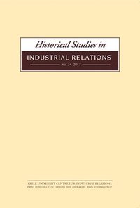 bokomslag Historical Studies in Industrial Relations, Volume 34 2013