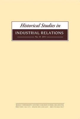 bokomslag Historical Studies in Industrial Relations, Volume 34 2013