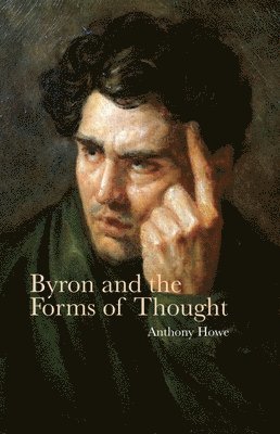Byron and the Forms of Thought 1