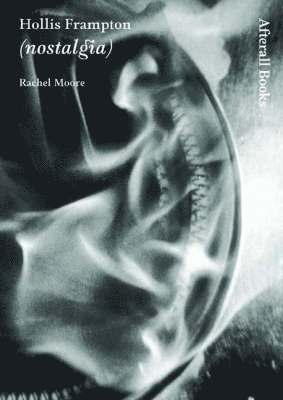 Rachel Moore - Hollis Frampton, Inbunden
