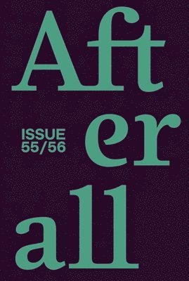Elisa Adami, Amanda Carneiro, Nav Haq, Mark Lewis, Adeena Mey, Charles Stankievech, Chloe Ting - Afterall, Häftad