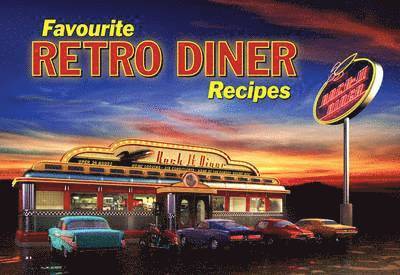 Favourite Retro Diner Recipes