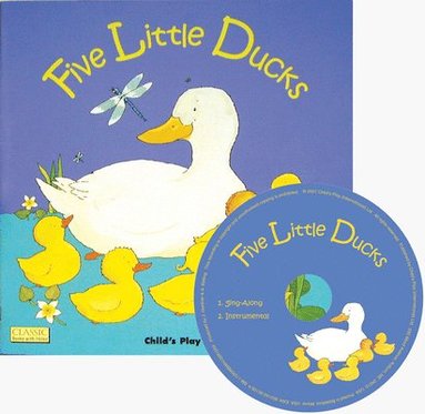Five Little Ducks [With CD (Audio)], Häftad