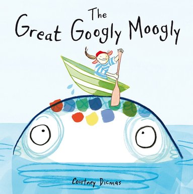 Courtney Dicmas - Great Googly Moogly, Häftad