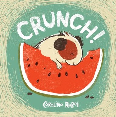 Carolina Rabei - Crunch!, Inbunden