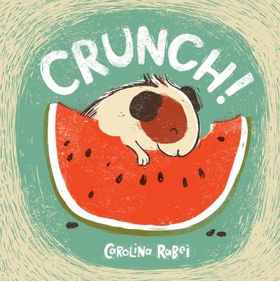 Carolina Rabei - Crunch!, Inbunden