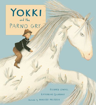 Richard O'Neill, Katharine Quarmby - Yokki and the Parno Gry, Inbunden