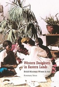 bokomslag Western Daughters in Eastern Lands