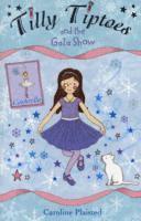 Tilly Tiptoes and the Gala Show 1