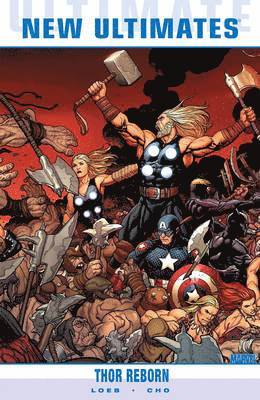 Jeph Loeb - Ultimate Comics New Ultimates Vol.1: Thor Reborn, Häftad