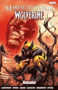 bokomslag Marvel Platinum: The Definitive Wolverine Reloaded