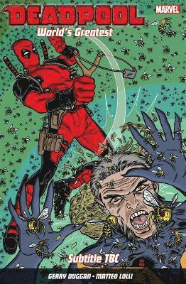 bokomslag Deadpool: World's Greatest Vol. 3: The End of an Error