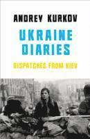 Andrey Kurkov - Ukraine Diaries, Häftad