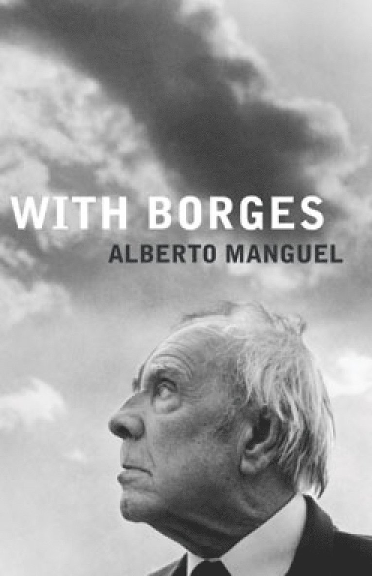 Alberto Manguel - With Borges, Häftad