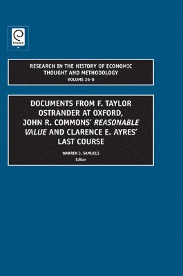 Documents from F. Taylor Ostrander at Oxford, John R. Commons' Reasonable Value and Clarence E. Ayres' Last Course 1