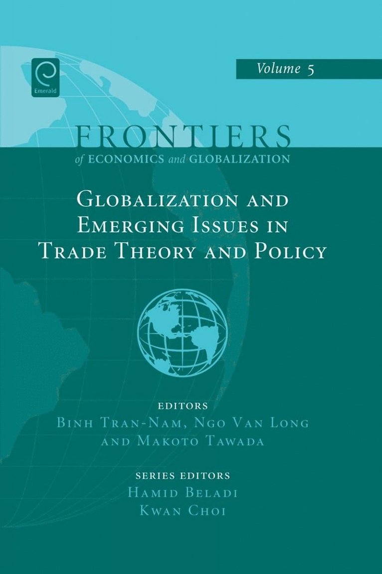 Globalizations and Emerging Issues in Trade Theory and Policy 1