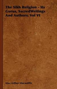 bokomslag The Sikh Religion - Its Gurus, SacredWritings And Authors. Vol VI
