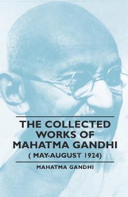 bokomslag Collected Works Of Mahatma Gandhi ( May-August 1924)