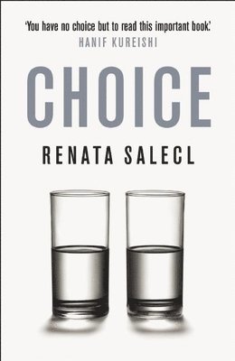 Renata Salecl - Tyranny of Choice, Häftad