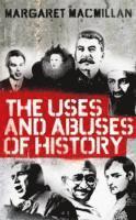 bokomslag The Uses and Abuses of History