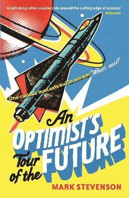 Mark Stevenson - Optimist's Tour of the Future, Häftad