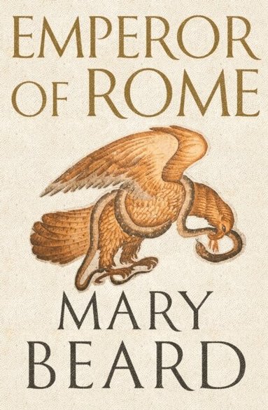 Mary Beard - Emperor of Rome, Inbunden