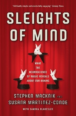 Susana Martinez-Conde, Stephen Macknik, Sandra Blakeslee - Sleights of Mind, Häftad