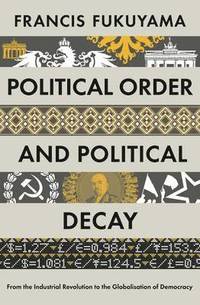 bokomslag Political Order and Political Decay