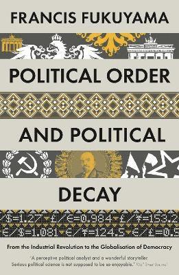 Political Order and Political Decay 1