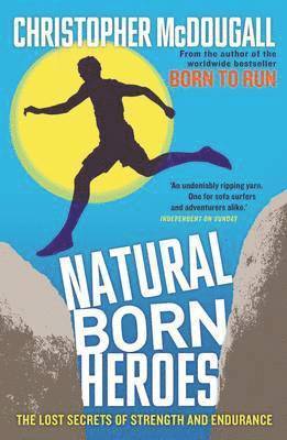 Christopher McDougall - Natural Born Heroes, Häftad