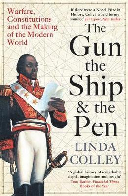 Linda Colley - Gun, the Ship and the Pen, Häftad