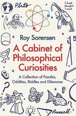 Roy Sorensen - A Cabinet of Philosophical Curiosities, Häftad