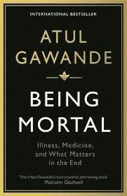 Atul Gawande - Being Mortal, Häftad