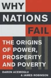 bokomslag Why nations fail : the origins of power, prosperity and pov