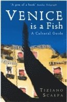 bokomslag Venice is a Fish: A Cultural Guide