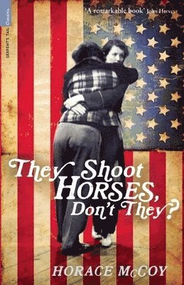Horace McCoy - They Shoot Horses, Don't They?, Häftad