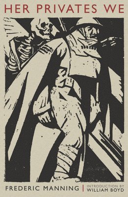 Frederic Manning - Her Privates We, Häftad