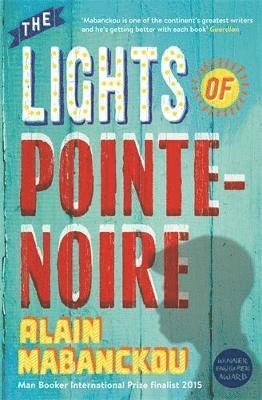 Alain Mabanckou - Lights of Pointe-Noire, Häftad