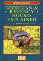 Trevor Yorke - Georgian and Regency Houses Explained, Häftad