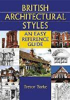 Trevor Yorke - British Architectural Styles, Häftad