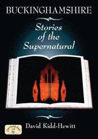 bokomslag Buckinghamshire Stories of the Supernatural