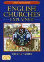 Trevor Yorke - English Churches Explained, Häftad