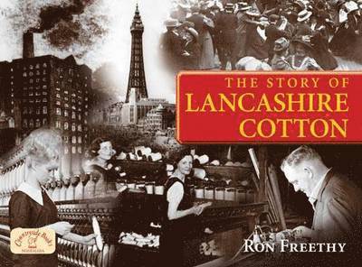 Lancashire Cotton: A Photographic History