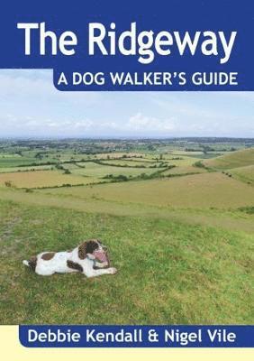 The Ridgeway a Dog Walker's Guide 1