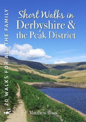 Short Walks in Derbyshire & the Peak District 1