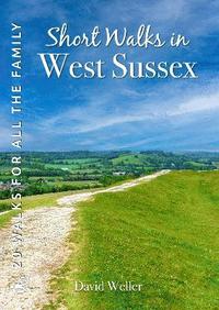 bokomslag Short Walks in West Sussex