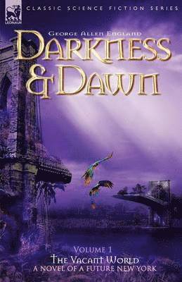 Darkness & Dawn Volume 1 - The Vacant World 1